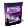 Artificial Intelligence in Digital Marketing: 5 Game-Changing Tactics for Digital Success