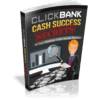 Clickbank Cash Success Secrets: 7-Step Blueprint for $10k Months