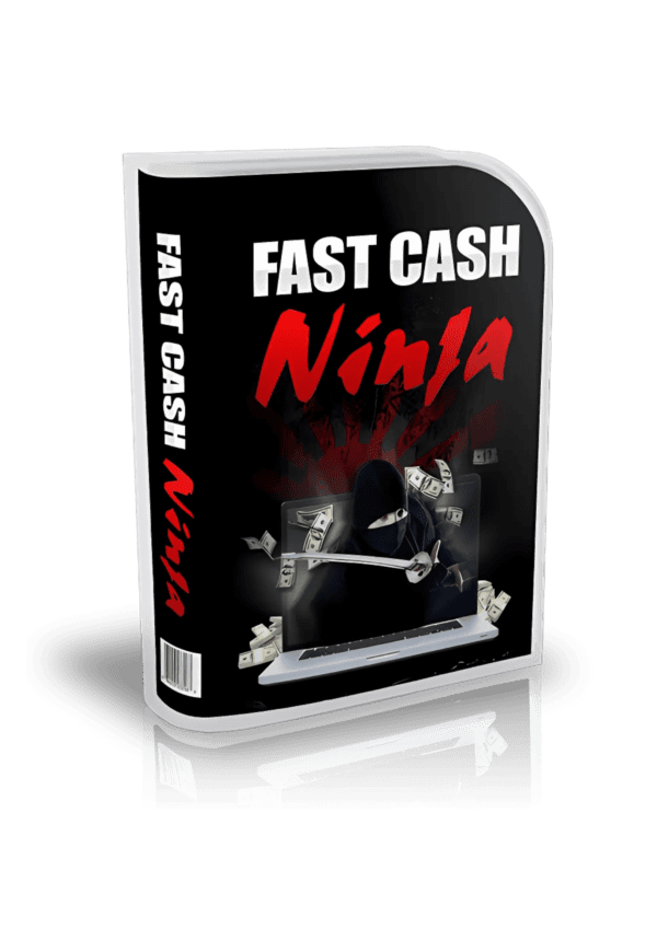 Fast Cash Ninja: 3-Step System to $500 Daily Online