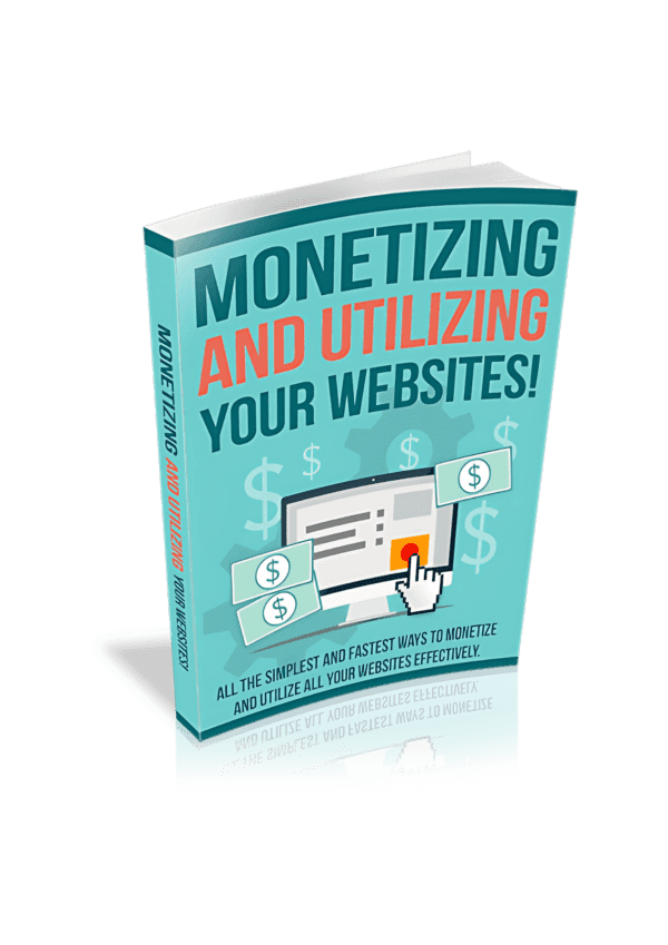 Monetizing and Utilizing Your Website: 5 Easy Steps to Start Earning Today