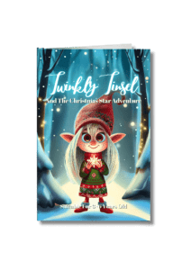 Twinkly Tinsel’s Christmas Star Adventure: 3 Enchanting Lessons Kids Will Love