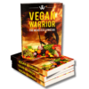 Vegan Warrior Diet Guide: 10 Recipes to Boost Energy & Burn Fat